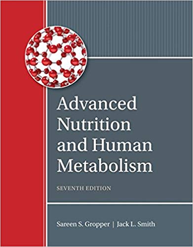 Advanced Nutrition and Human Metabolism (7th Edition)